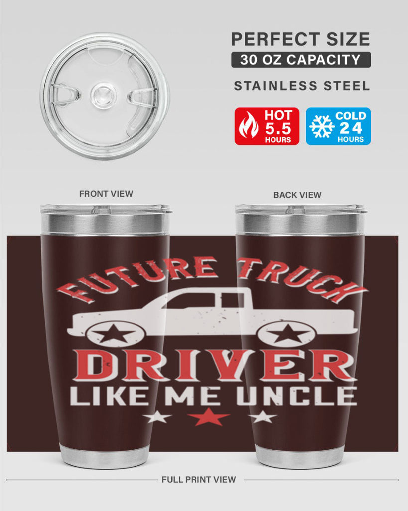 future truck driver like me uncle Style 49#- truck driver- tumbler