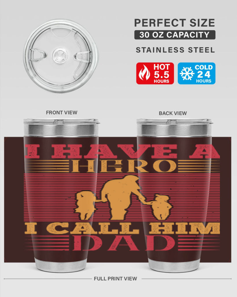 i have a hero i call him dad 198#- fathers day- Tumbler