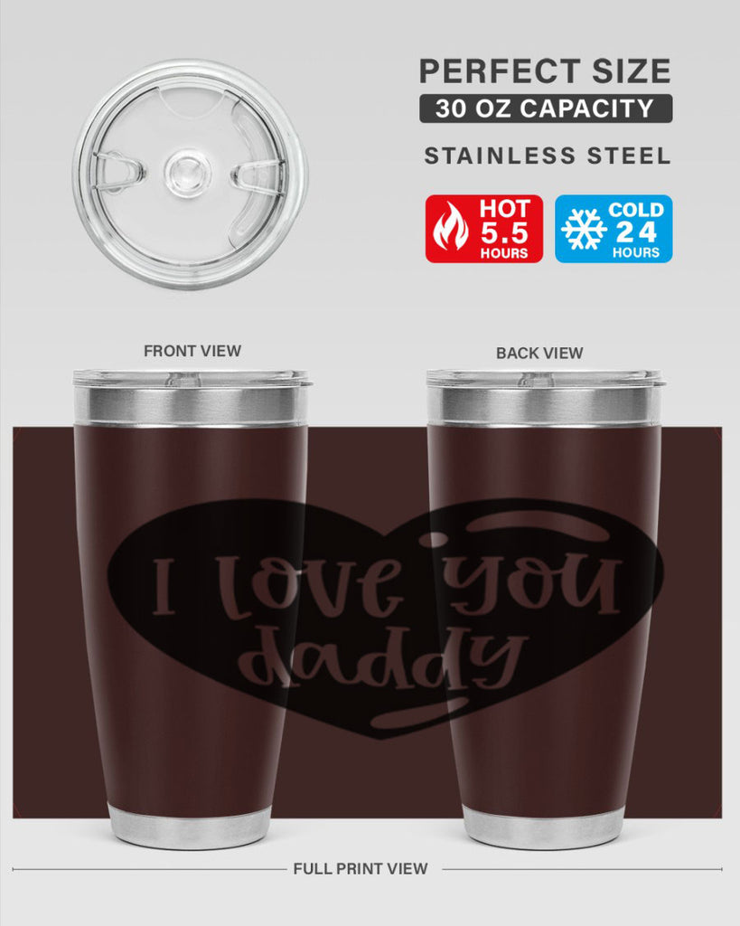 i love you daddy 40#- fathers day- Tumbler