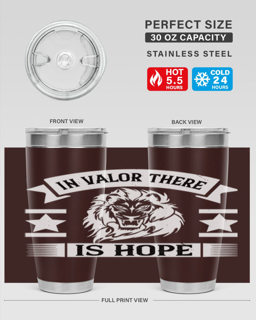 in valor there is hope 56#- Veterns Day- Tumbler