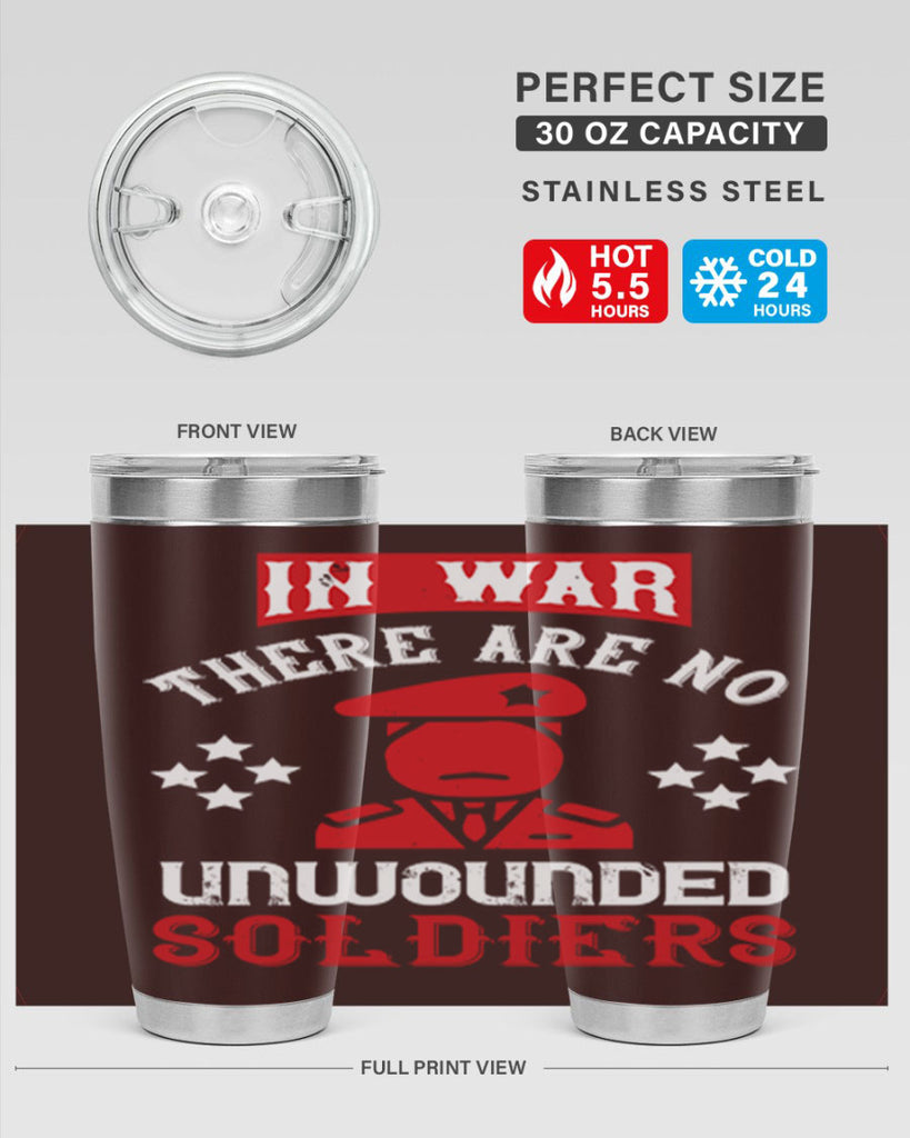 in war there are no unwounded soldiers 54#- Veterns Day- Tumbler