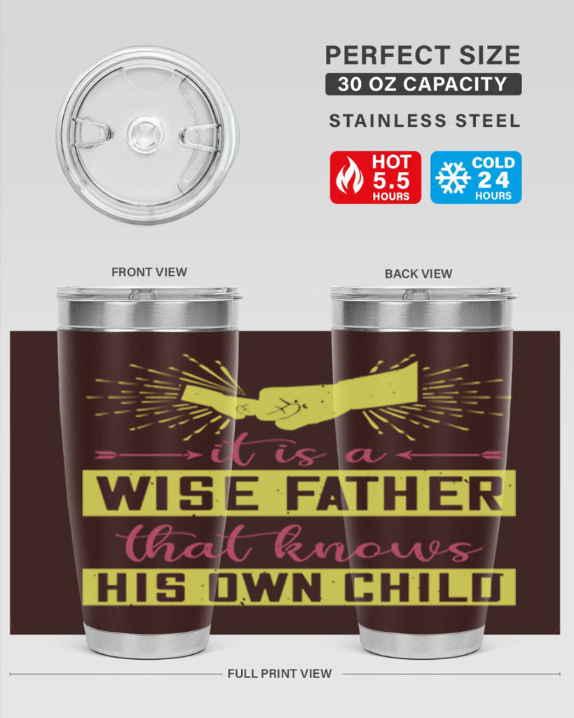 it is a wise father that 197#- fathers day- Tumbler