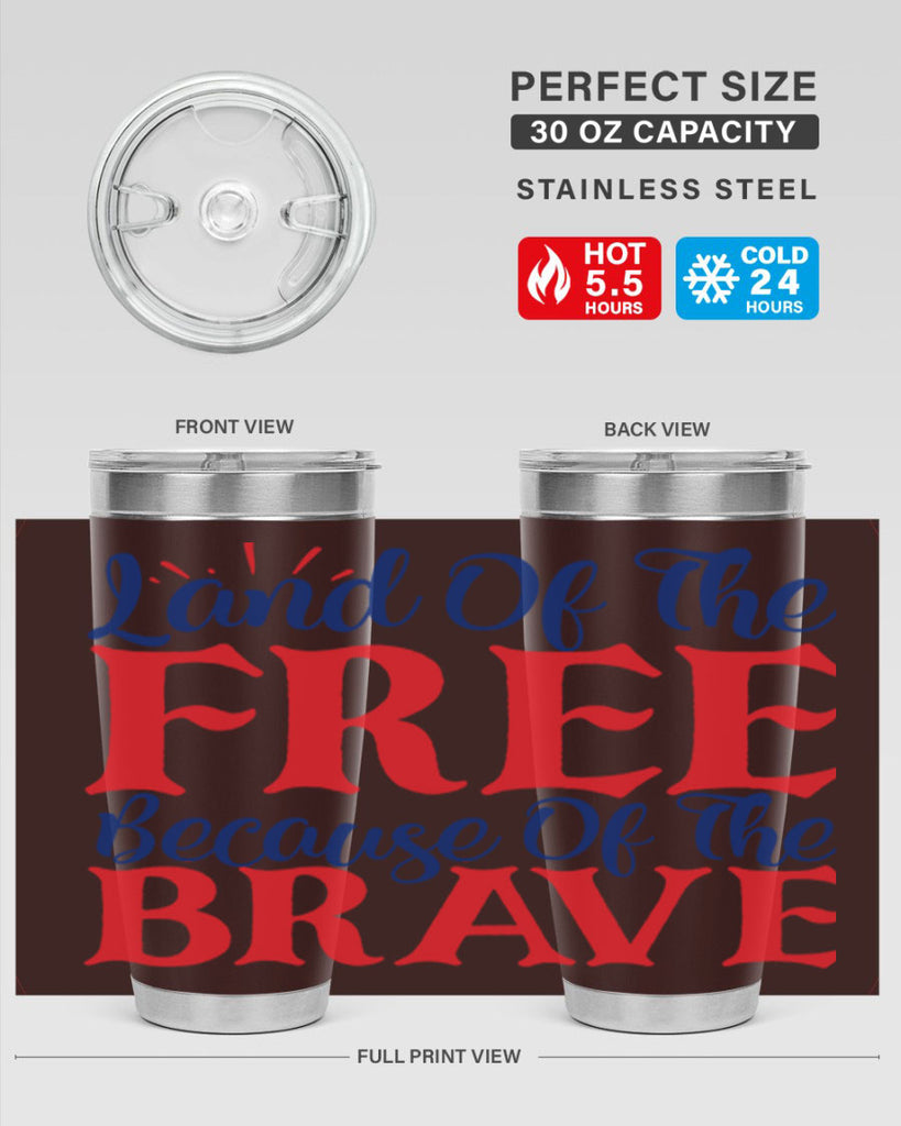 land of the free because of the brave Style 56#- Fourt Of July- Tumbler