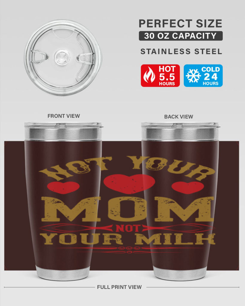 not your mom not your milk 119#- vegan- Tumbler