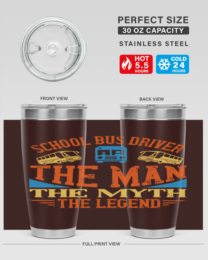 school bus driver the man the myth the legend Style 18#- bus driver- tumbler