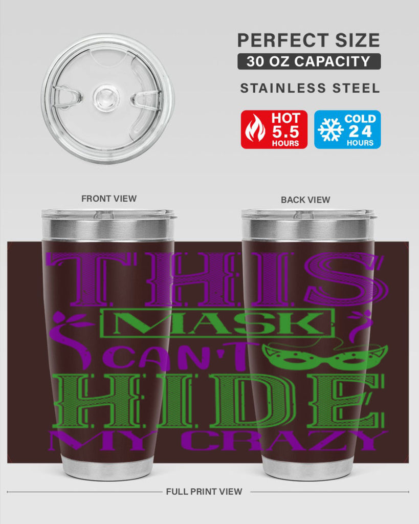 this mask can’t hide my crazy 35#- mardi gras- Tumbler