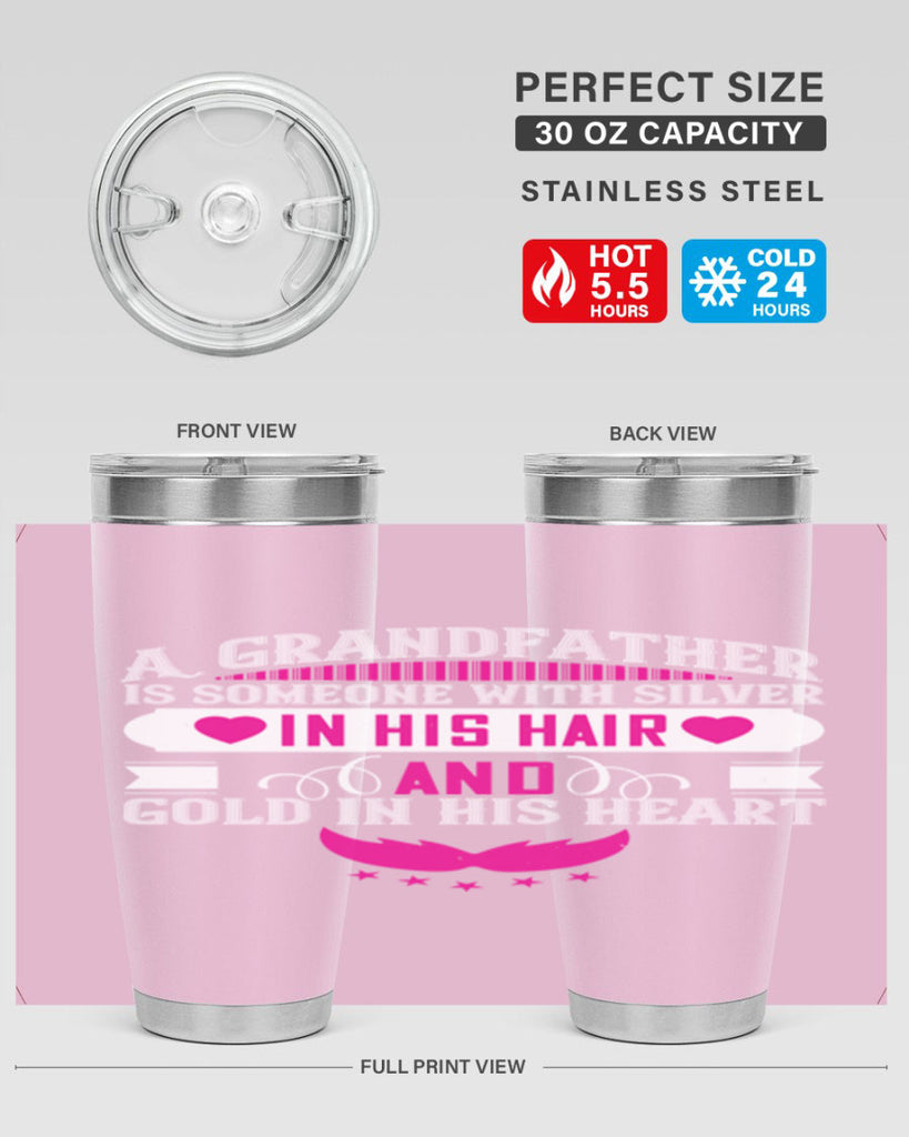 A grandfather is someone with silver in his hair and gold in his heart 102#- grandpa - papa- Tumbler