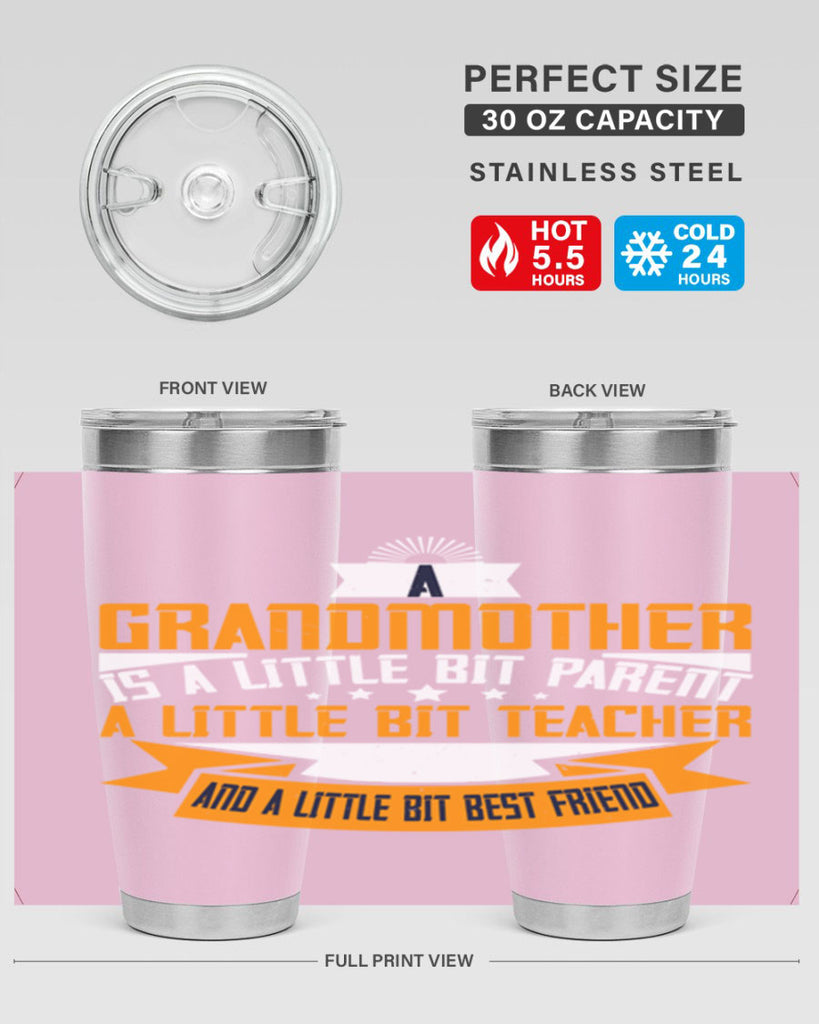 A grandmother is a little bit parent a little bit teacher 43#- grandma - nana- Tumbler