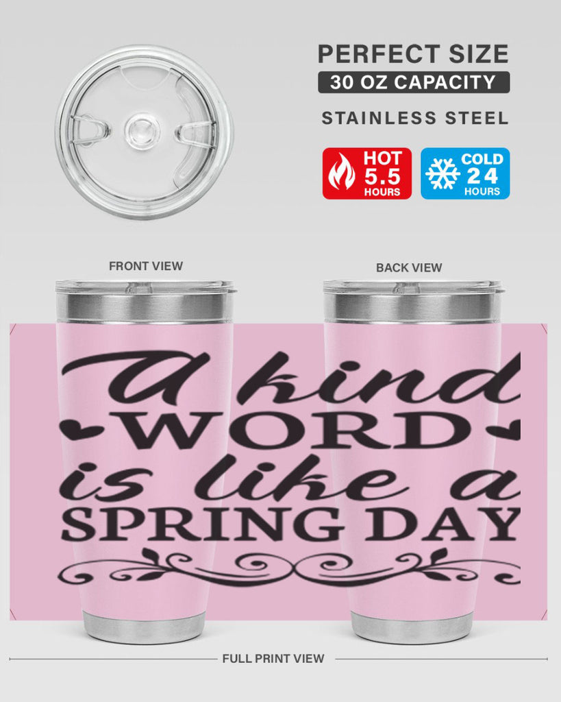 A kind word is like 14#- spring- Tumbler