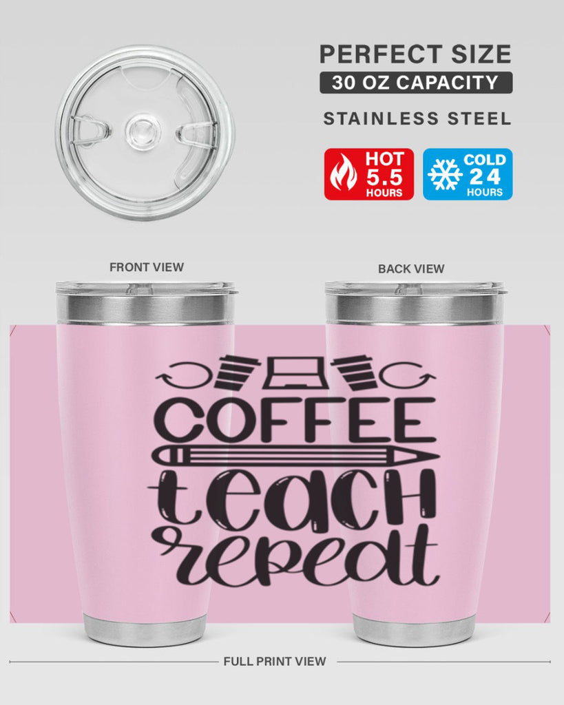 Coffee Teach Repeat Style 82#- teacher- tumbler
