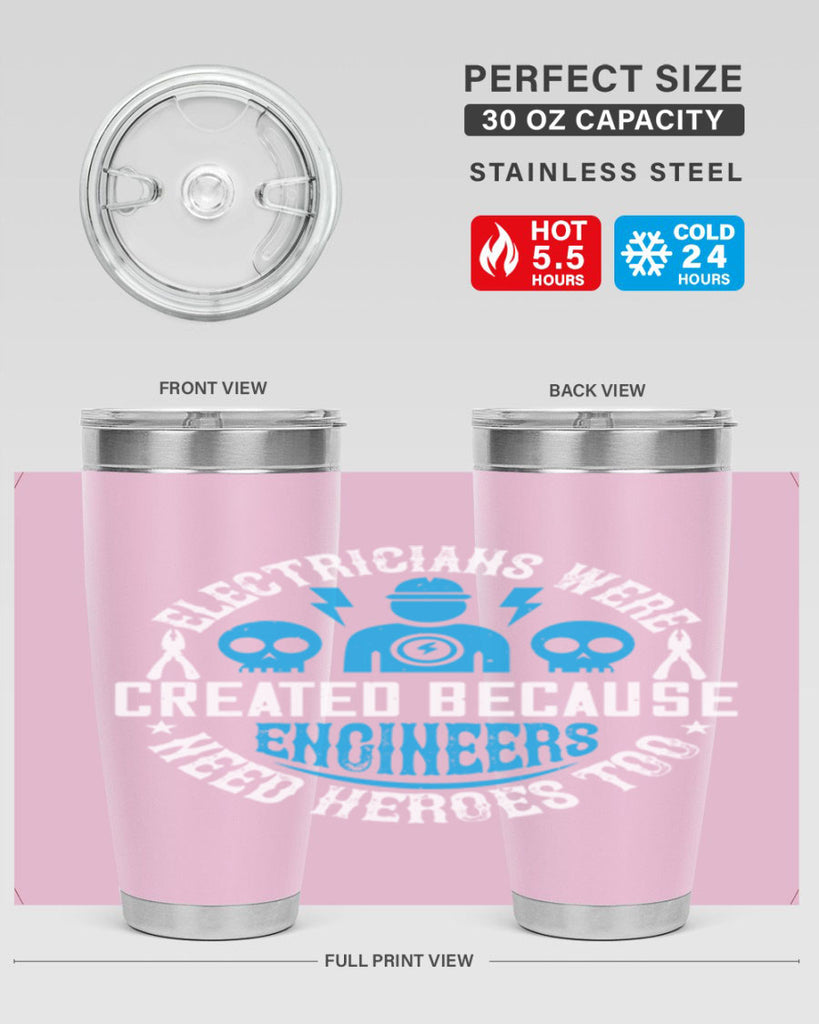 Electrician created because engineers need heroes too Style 55#- electrician- tumbler