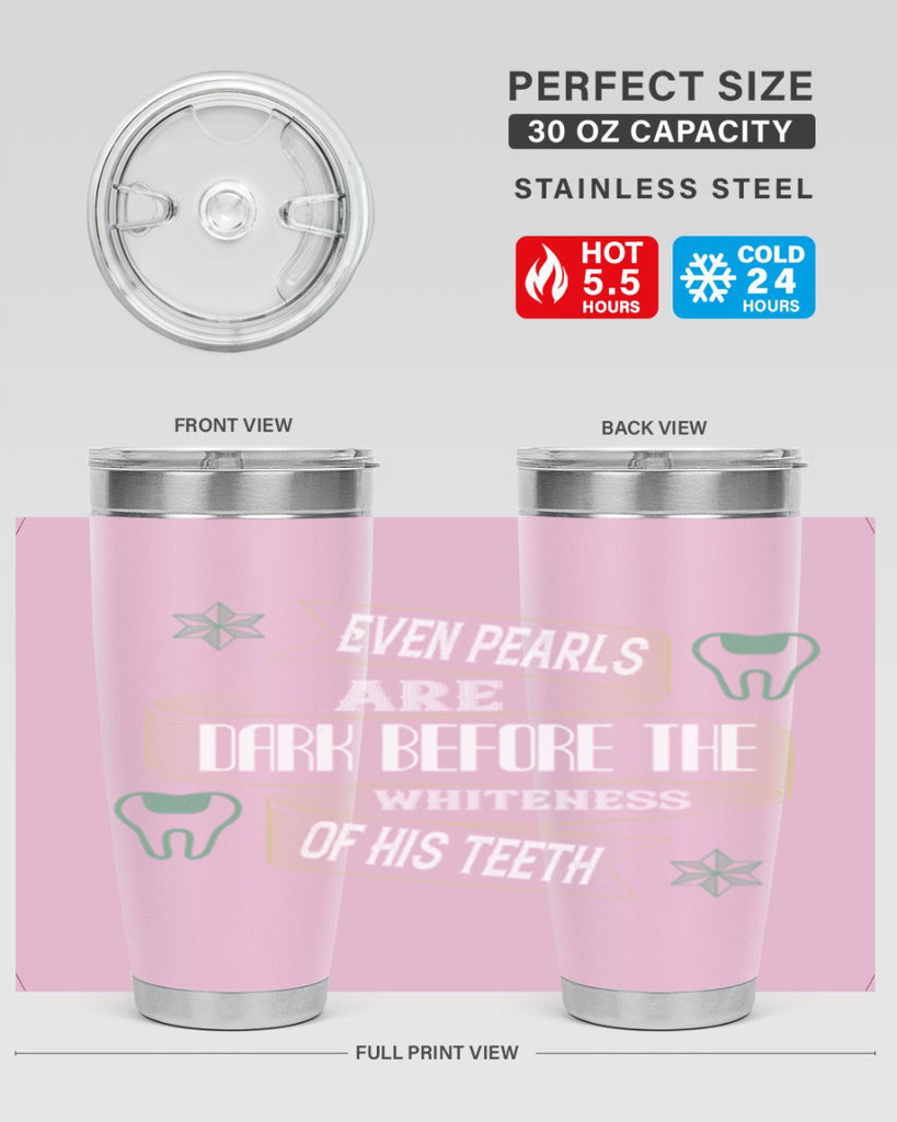 Even pearls are dark before Style 42#- dentist- tumbler