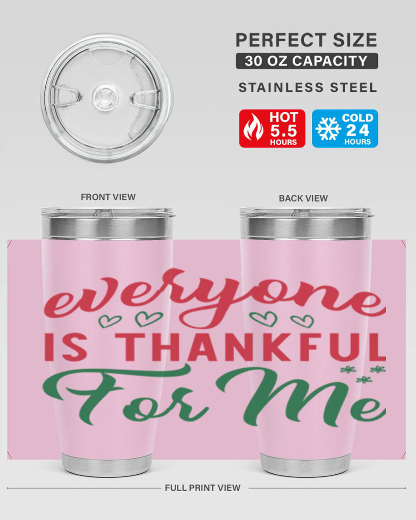 Everyone is Thankful for Me 77#- fall- Tumbler