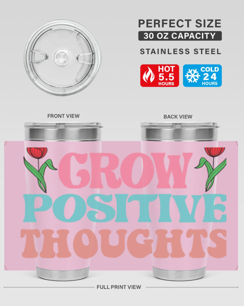 Grow Positive Thoughts  153#- spring- Tumbler
