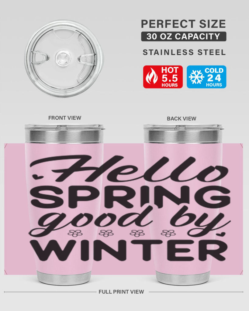 Hello spring good by winter 223#- spring- Tumbler