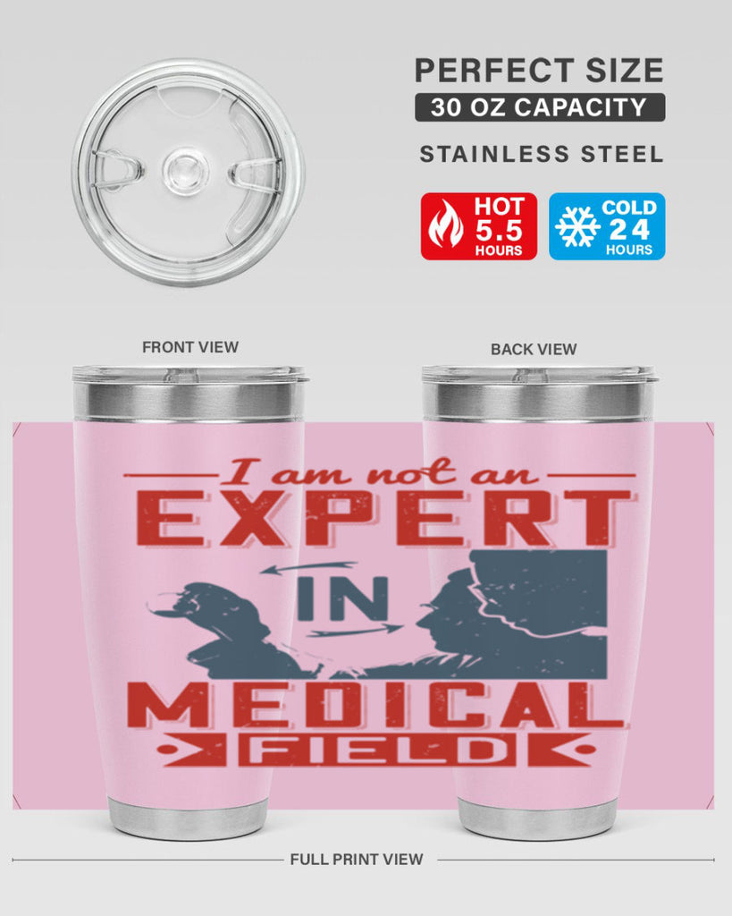 I am not an expert in medical field Style 1#- medical- tumbler
