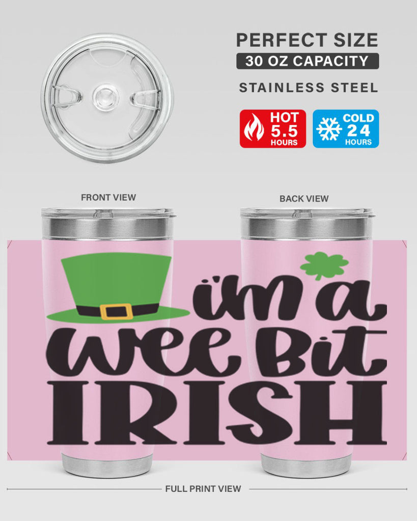 Im A Wee Bit Irish Style 83#- St Patricks Day- Tumbler