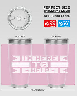 Im Here to Help Style 46#- volunteer- Tumbler