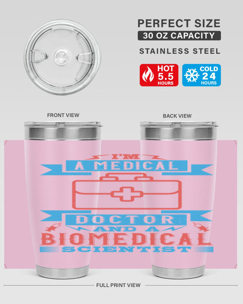 Im a medical doctor and a biomedical scientist Style 42#- medical- tumbler