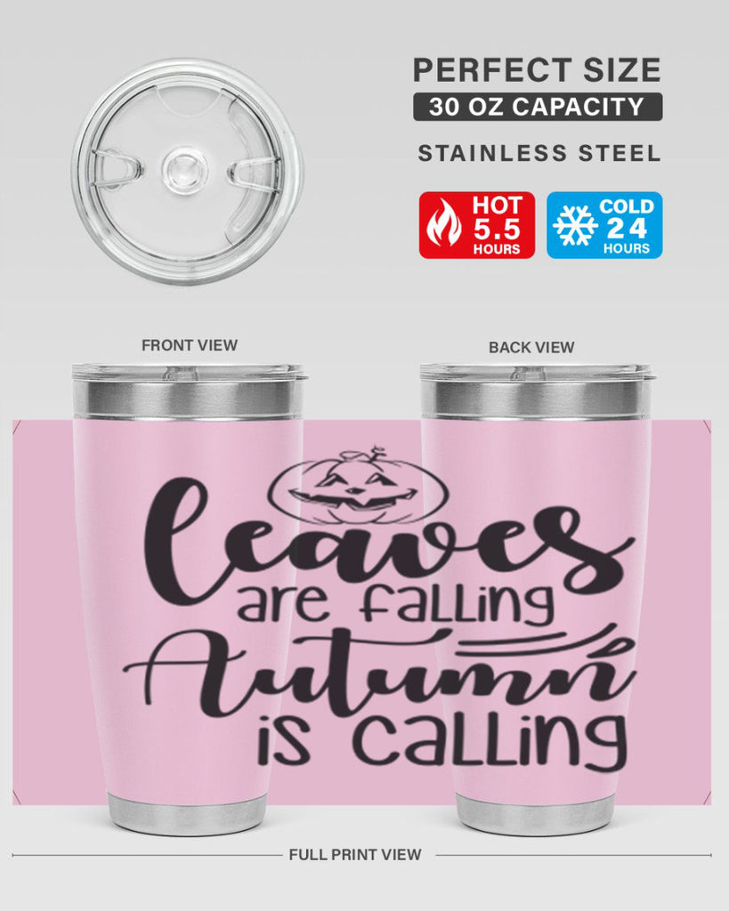 Leaves Are Falling Autumn Is Calling 393#- fall- Tumbler