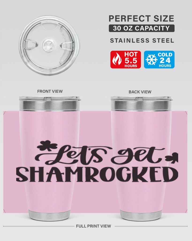 Lets Get Shamrocked Style 70#- St Patricks Day- Tumbler