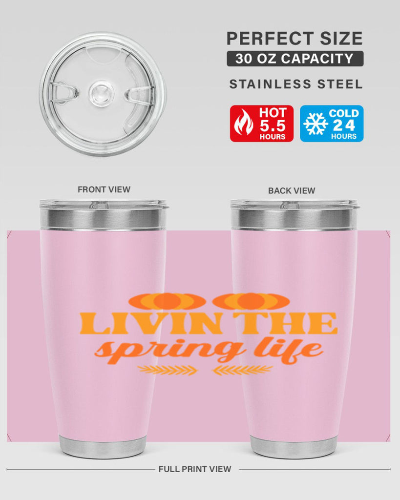 Livin the spring life 309#- spring- Tumbler