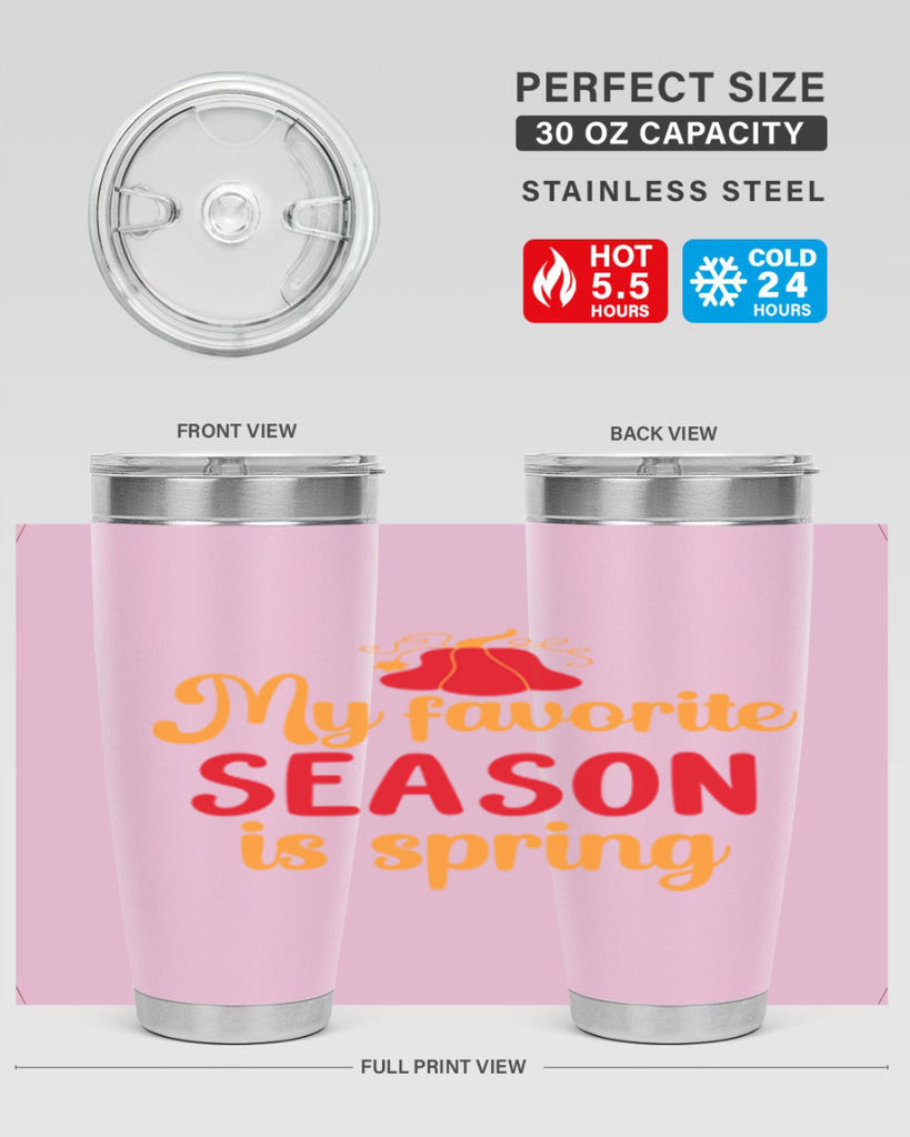 My favorite season is spring 343#- spring- Tumbler