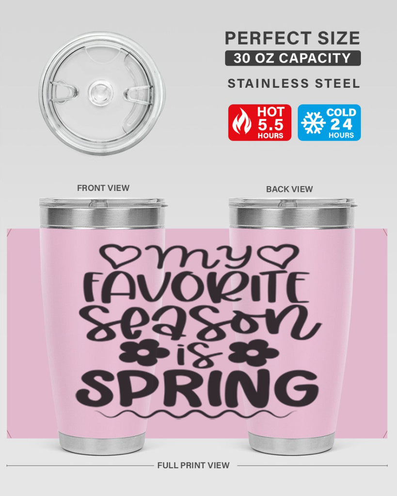 My favorite season is spring 349#- spring- Tumbler