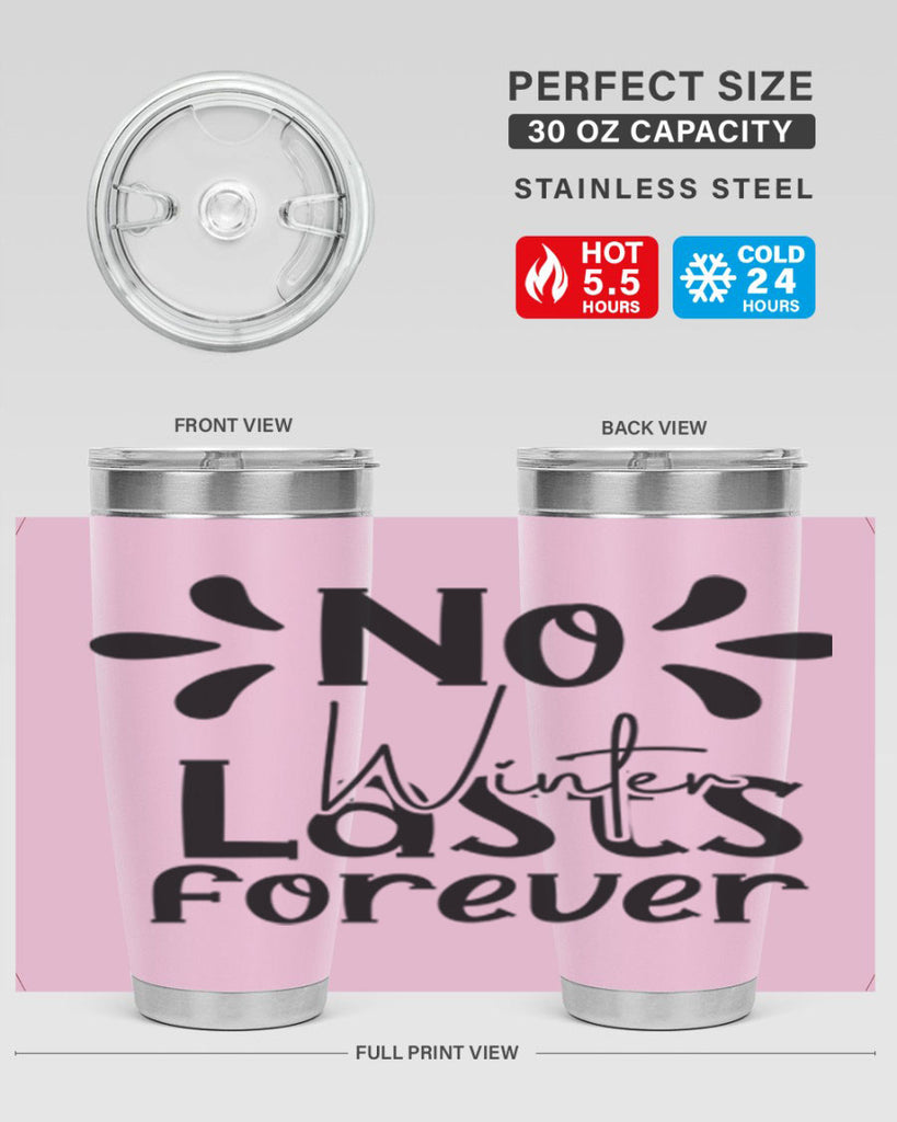 No Winter Lasts Forever 354#- spring- Tumbler