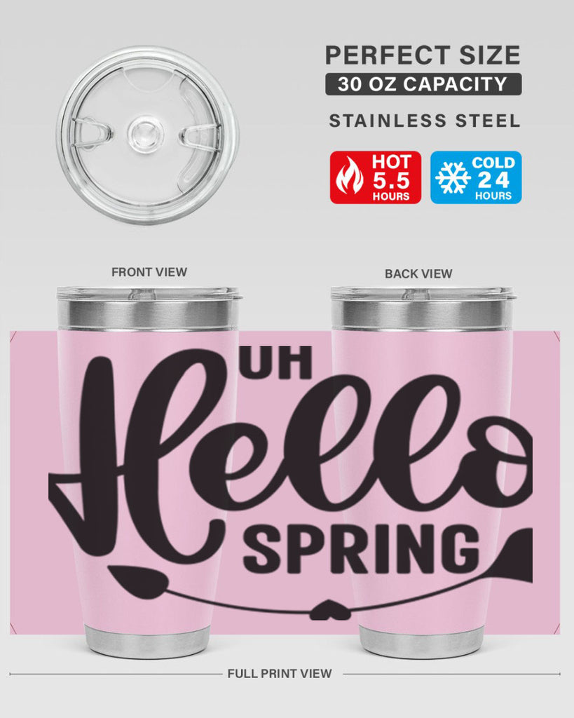 Oh Hello Spring368#- spring- Tumbler