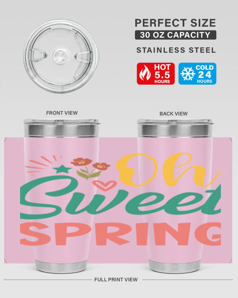 Oh Sweet Spring  387#- spring- Tumbler
