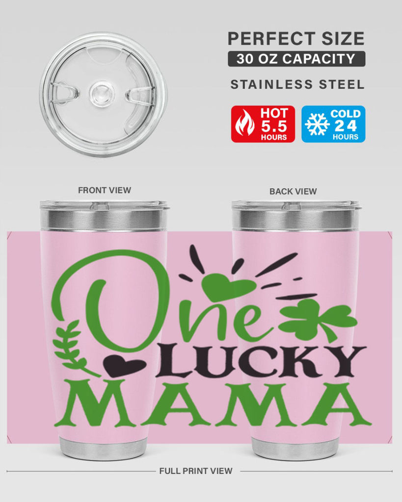 One Lucky Mama Style 148#- St Patricks Day- Tumbler