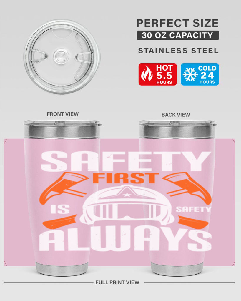 Safety First” is “Safety Always Style 38#- fire fighter- tumbler