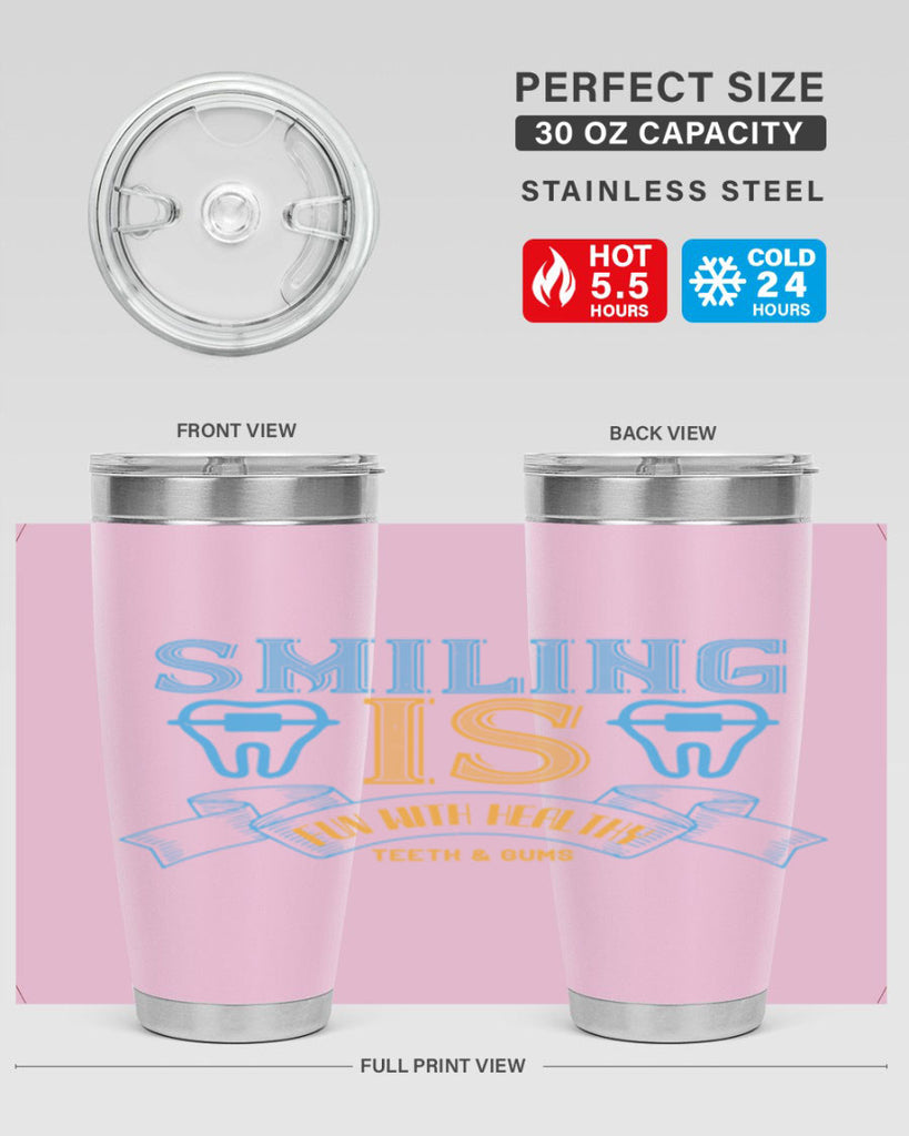 Smiling is Fun With Healthy Teeth Gums Style 20#- dentist- tumbler