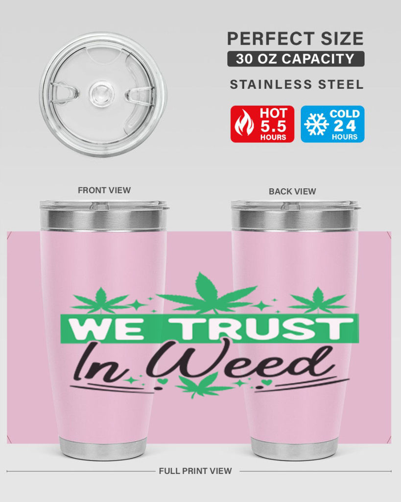 We Trust in weed 277#- marijuana- Tumbler