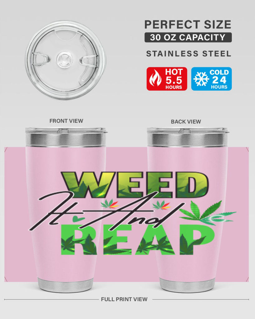 Weed It and Reap 287#- marijuana- Tumbler