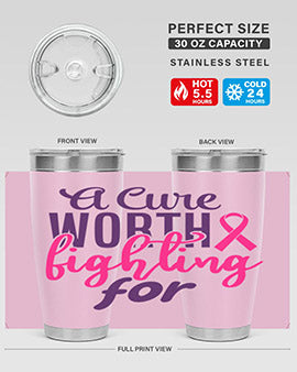 a cure worth fighting for Style 17#- breast cancer- Tumbler