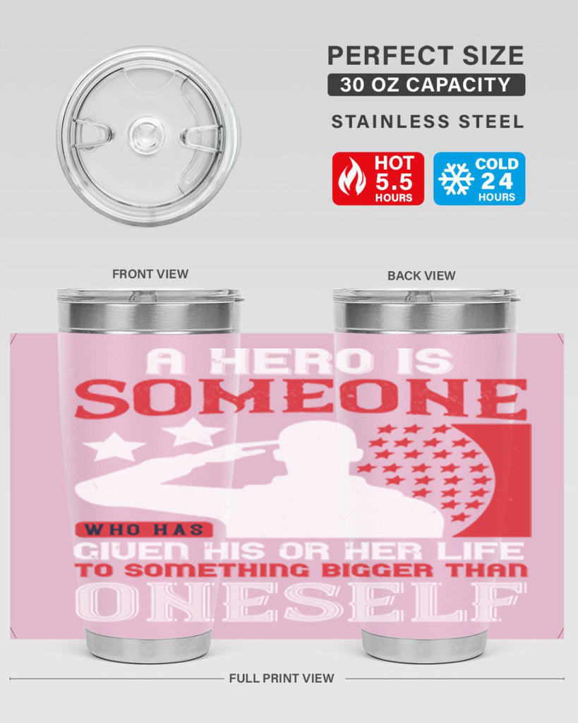 a hero is someone who has given his or her life to something bigger than oneself 82#- Veterns Day- Tumbler