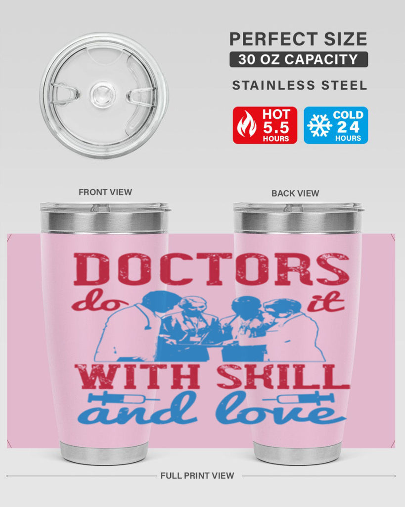 doctors do it with skill and love Style 2#- medical- tumbler