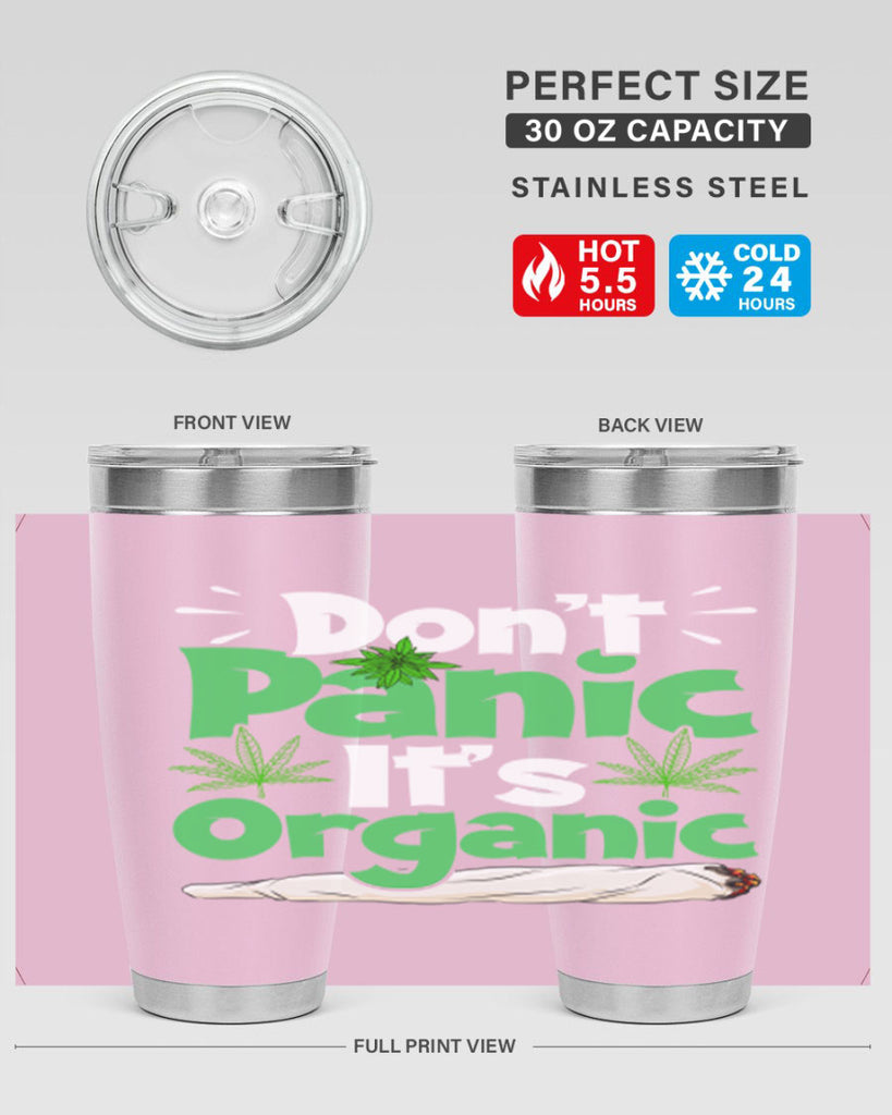 dont panic its organic 75#- marijuana- Tumbler