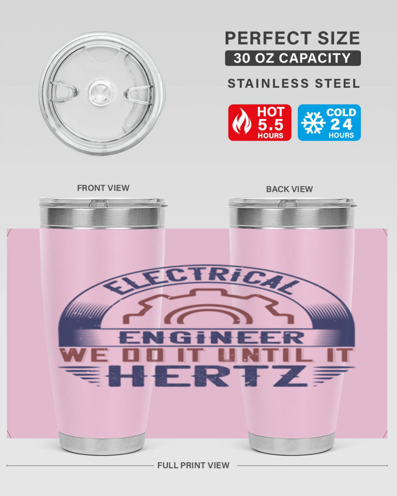 electrical engineer we do it until it hertz Style 69#- engineer- tumbler
