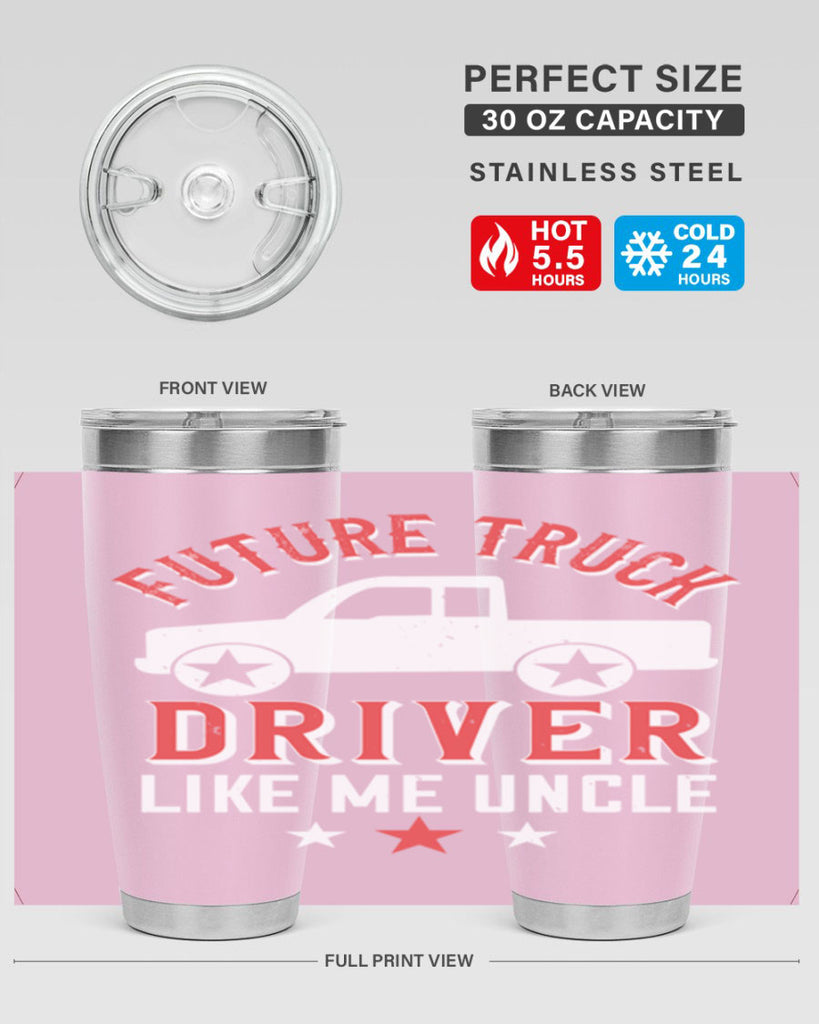 future truck driver like me uncle Style 49#- truck driver- tumbler