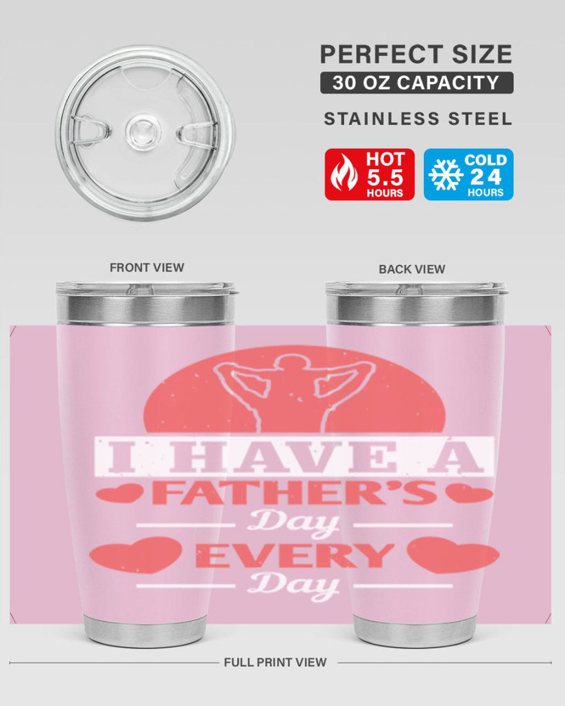 i have a fathers day every day 248#- fathers day- Tumbler
