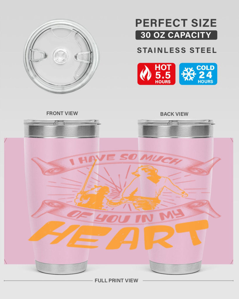 i have so much of you in my hart 64#- mothers day- Tumbler