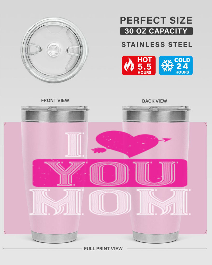 i love your mom 50#- valentines day- Tumbler