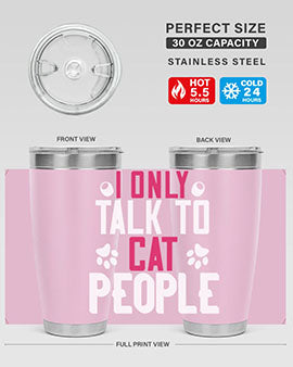 i only talk to cat people Style 58#- cat- Tumbler