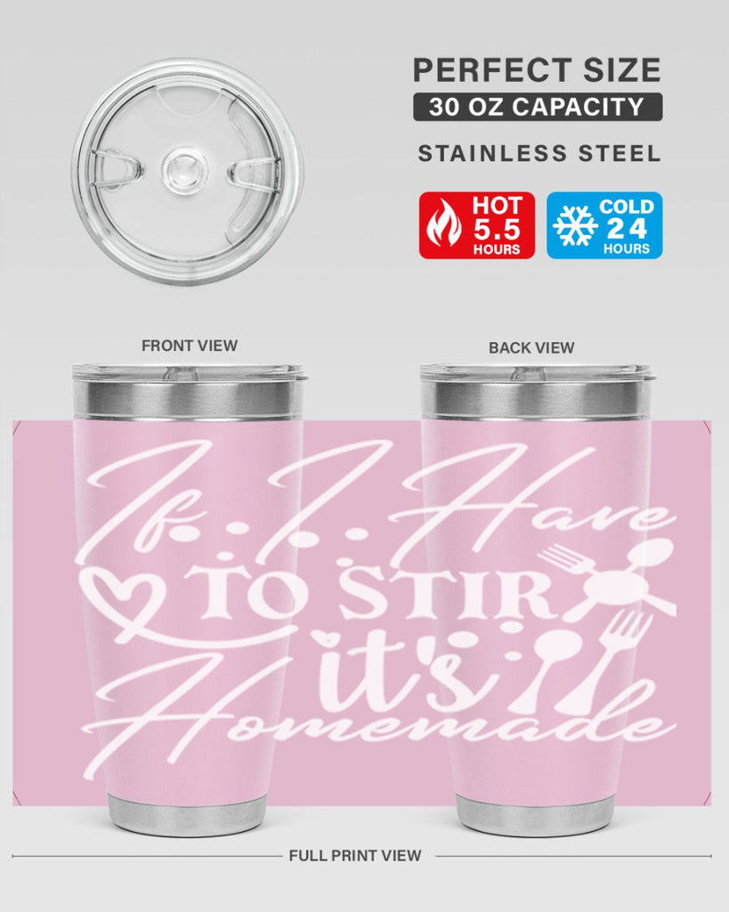 if i have to stir its homemade 30#- kitchen- Tumbler