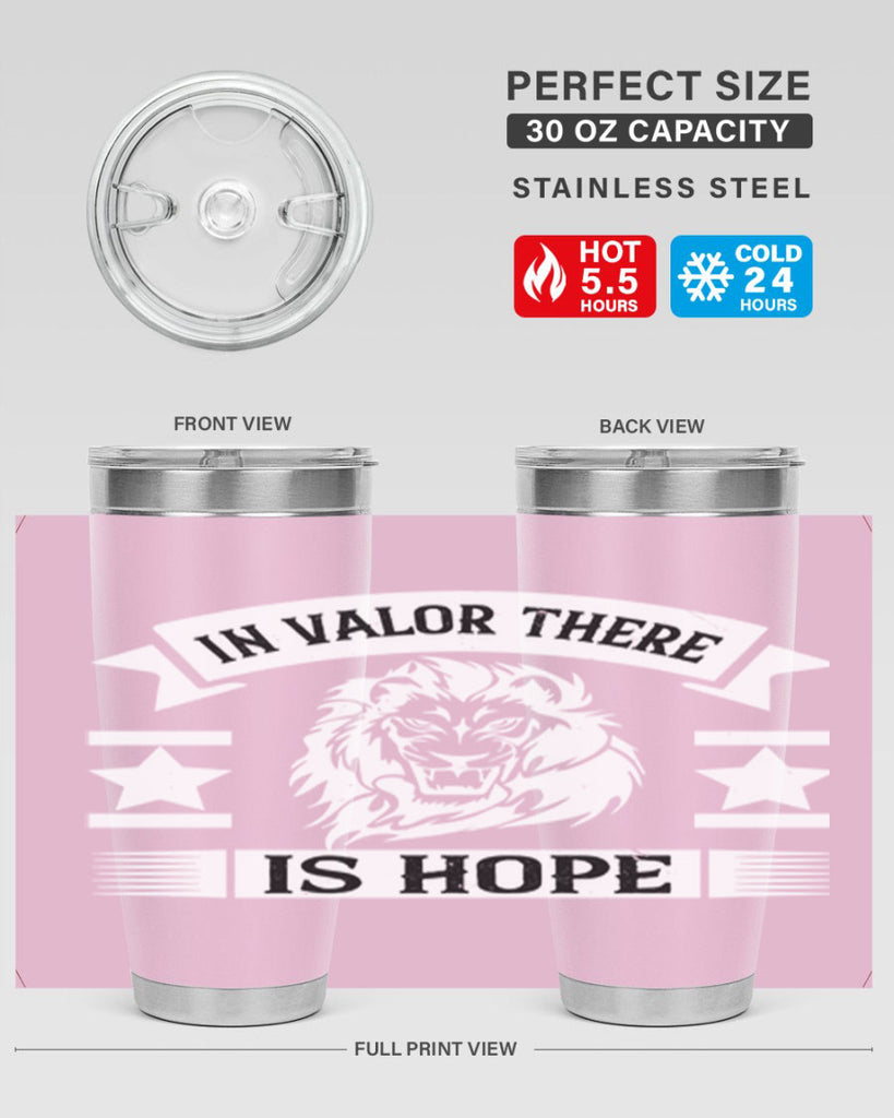 in valor there is hope 56#- Veterns Day- Tumbler