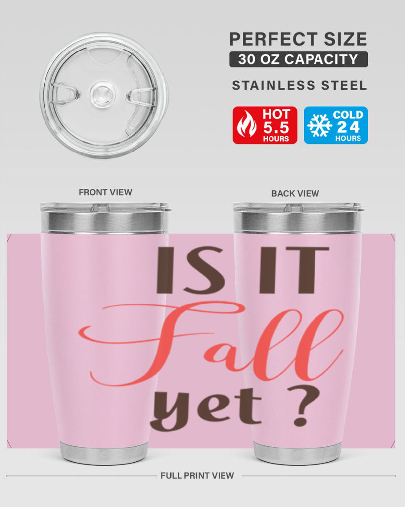 is it fall yet 354#- fall- Tumbler