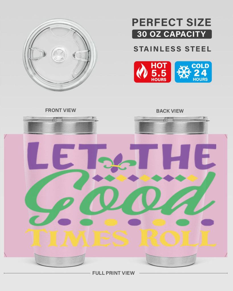 let the good times roll 82#- mardi gras- Tumbler